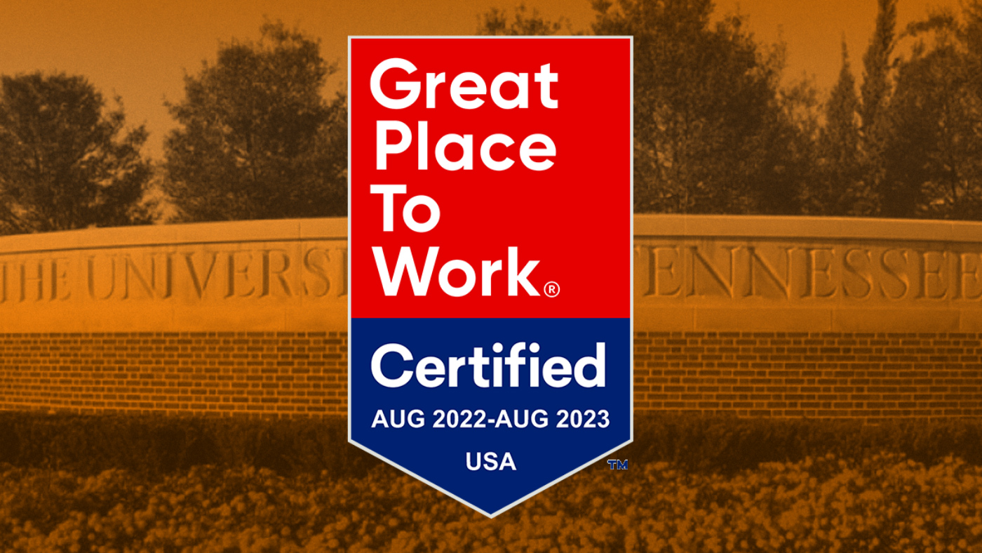 The University of Tennessee System Earns 2022 Great Place to Work Certification™