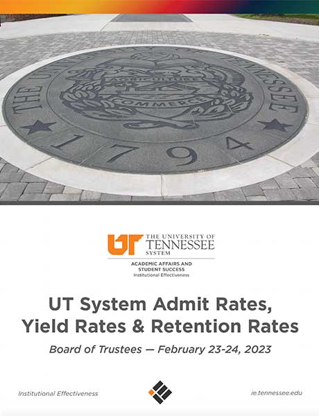 UT System Admit Rates, Yield Rates & Retention Rates – February 2023