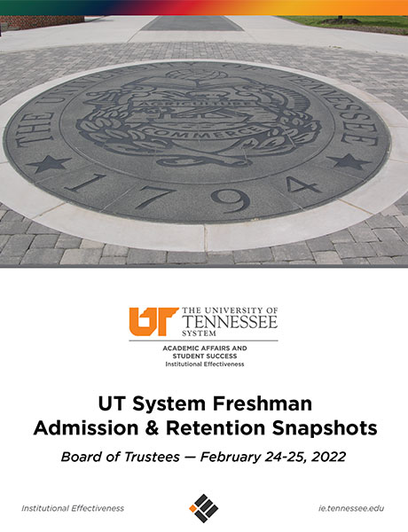 UT System Freshman Admission & Retention Snapshots – February 2022